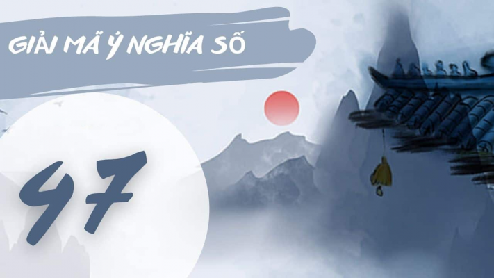 Nằm ngủ mơ thấy số 47 đánh con gì